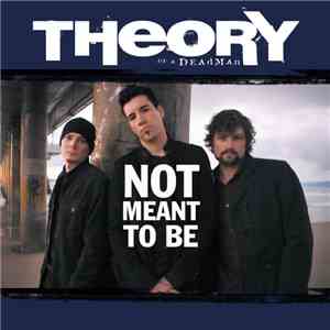 Theory Of A Deadman - Not Meant To Be