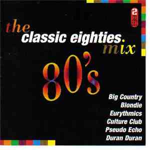 Various - The Classic Eighties Mix