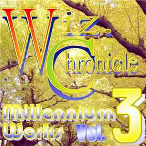 Wiz. - Wiz. Chronicle - Millennium Works Vol. 3