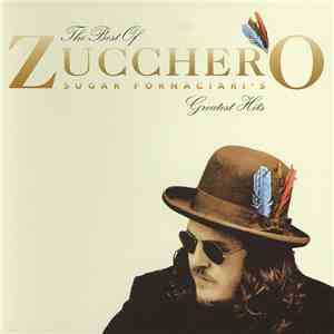 Zucchero - The Best Of Zucchero Sugar Fornaciari's Greatest Hits