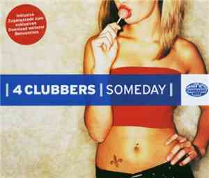 4 Clubbers - Someday