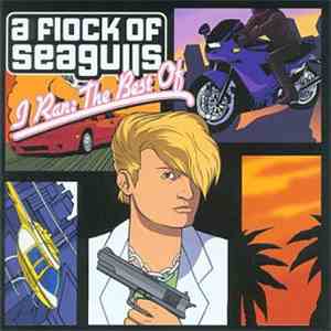 A Flock Of Seagulls - I Ran: The Best Of