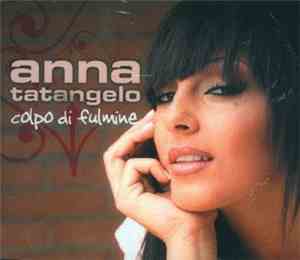 Anna Tatangelo - Colpo Di Fulmine