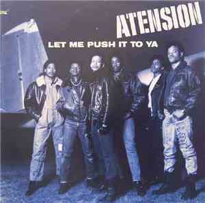 Atension - Let Me Push It To Ya