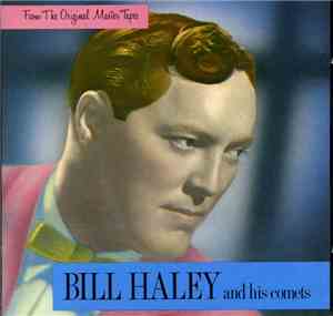 Bill Haley And His Comets - From The Original Master Tapes