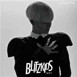 Blitzkids Mvt. - Silhouettes
