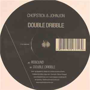 Chopstick & Johnjon - Double Dribble / Rebound