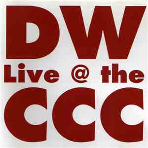 Dan Wilson - DW Live @ The CCC