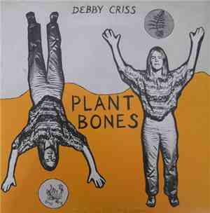 Debby Criss - Plant Bones