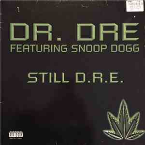 Dr. Dre Featuring Snoop Dogg - Still D.R.E.