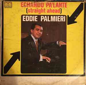 Eddie Palmieri - Echando Pa'lante (Straight Ahead)