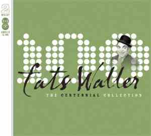 Fats Waller - The Centennial Collection
