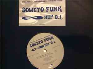 Frank O'Moiraghi Presents Soweto Funk - Hey DJ