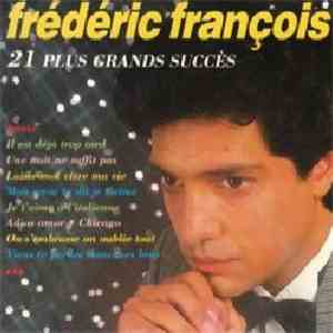 Frédéric François - 21 Plus Grands Succès