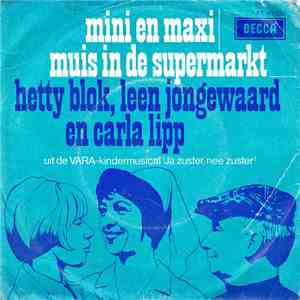 Hetty Blok, Leen Jongewaard en Carla Lipp - Mini En Maxi / Muis In De Supermarkt