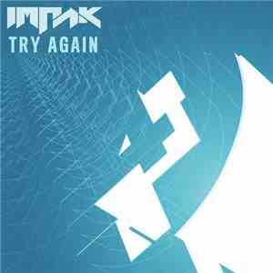 Impak, Cause 4 Concern - Try Again