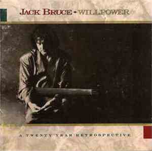 Jack Bruce - Willpower: A 20 Year Retrospective 1968-1988
