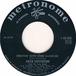 Jack Lidström And His Jazz Band - Struttin' With Some Barbecue / I've Got A ...