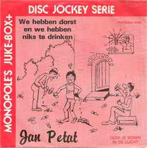 Jan Petat - We Hebben Dorst En Niets Te Drinken