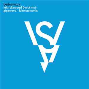 John Digweed & Nick Muir - Gigawave (Fairmont Remix)
