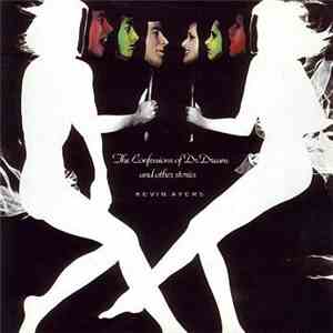 Kevin Ayers - The Confessions Of Dr. Dream And Other Stories
