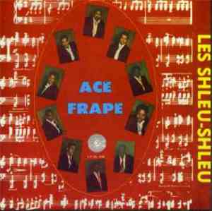Les Shleu-Shleu - Acé Frapé