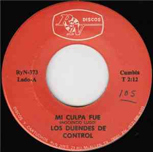 Los Duendes de Control - Mi Culpa Fue / No Llores Mas