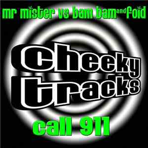 Mr Mister Vs Bam Bam  And Foid - Call 911