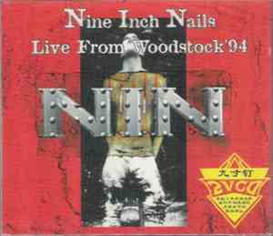 Nine Inch Nails - Live From Woodstock '94