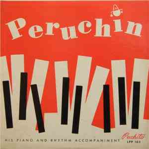 Peruchín - His Piano And Rhythm Accompaniment