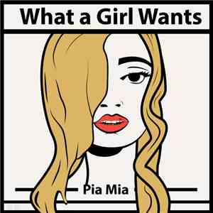 Pia Mia - What A Girl Wants