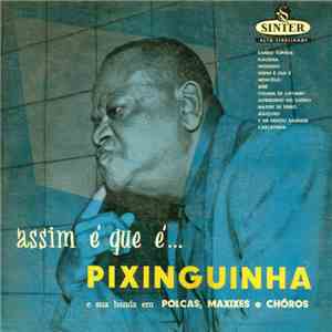 Pixinguinha E Sua Banda - Assim É Que É ... Pixinguinha E Sua Banda Em Polc ...