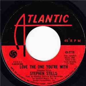 Stephen Stills - Love The One You're With