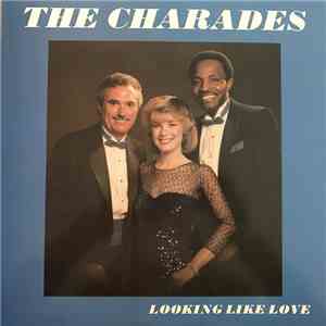 The Charades - Looking Like Love