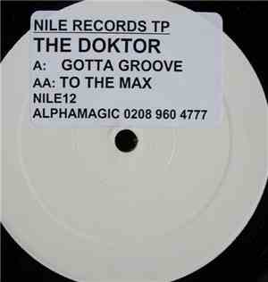 The Doktor - Gotta Groove / To The Max