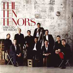 The Ten Tenors - Here’s To The Heroes (Special Edition)