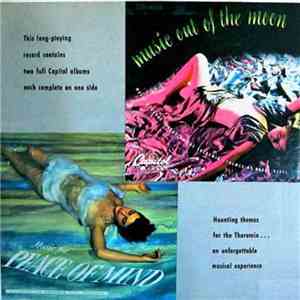 Theremin With Vocal Group And Orchestra, Harry Revel & Leslie Baxter & Dr. Samuel J. Hoffman - Music Out Of The Moon / Peace Of Mind