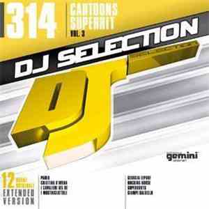 Various - DJ Selection 314 - Cartoons Superhit Vol. 3