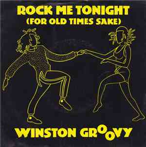 Winston Groovy - Rock Me Tonight (For Old Times Sake)