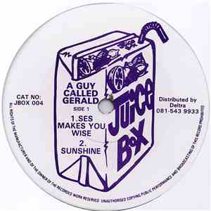 A Guy Called Gerald - Ses Makes You Wise / King Of The Jungle