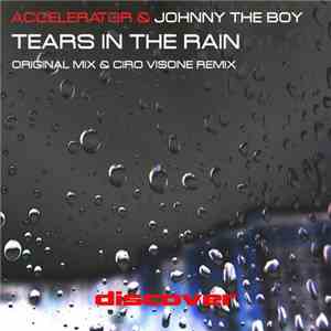 Accelerator  & Johnny The Boy - Tears In The Rain
