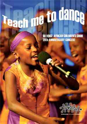 African Children's Choir - Teach Me To Dance
