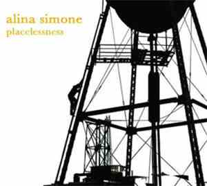 Alina Simone - Placelessness