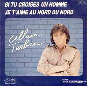 Allain Turban - Si Tu Croises Un Homme