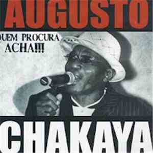 Augusto Chakaya - Quem Procura Acha!!!