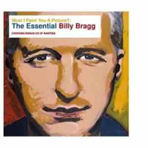 Billy Bragg - Must I Paint You A Picture?: The Essential Billy Bragg