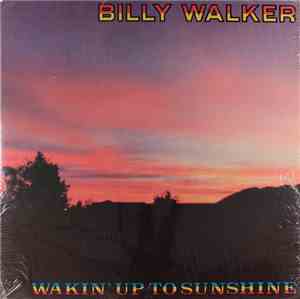 Billy Walker - Wakin' Up To Sunshine