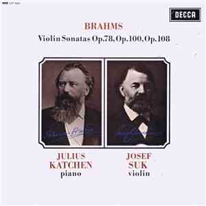 Brahms, Julius Katchen, Josef Suk - Violin Sonatas Op. 78, Op. 100, Op. 108
