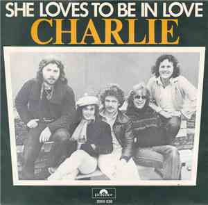 Charlie  - She Loves To Be In Love