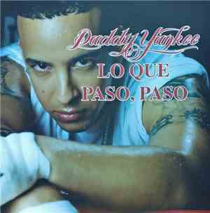 Daddy Yankee - Lo Que Paso, Paso